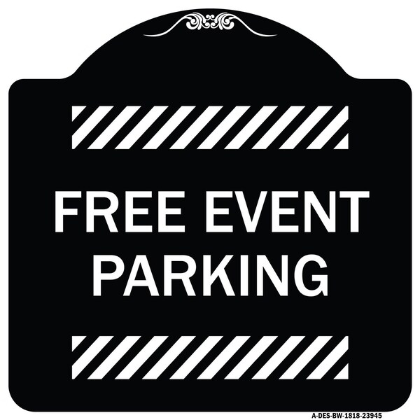Signmission Free Event Parking Heavy-Gauge Aluminum Architectural Sign, 18" x 18", BW-1818-23945 A-DES-BW-1818-23945 - main